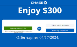 Easy way to earn $300 by Opening A Bank Account in Chase